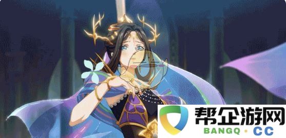 《西游：笔绘西行》金圣宫娘娘的技能全面解析与实战应用